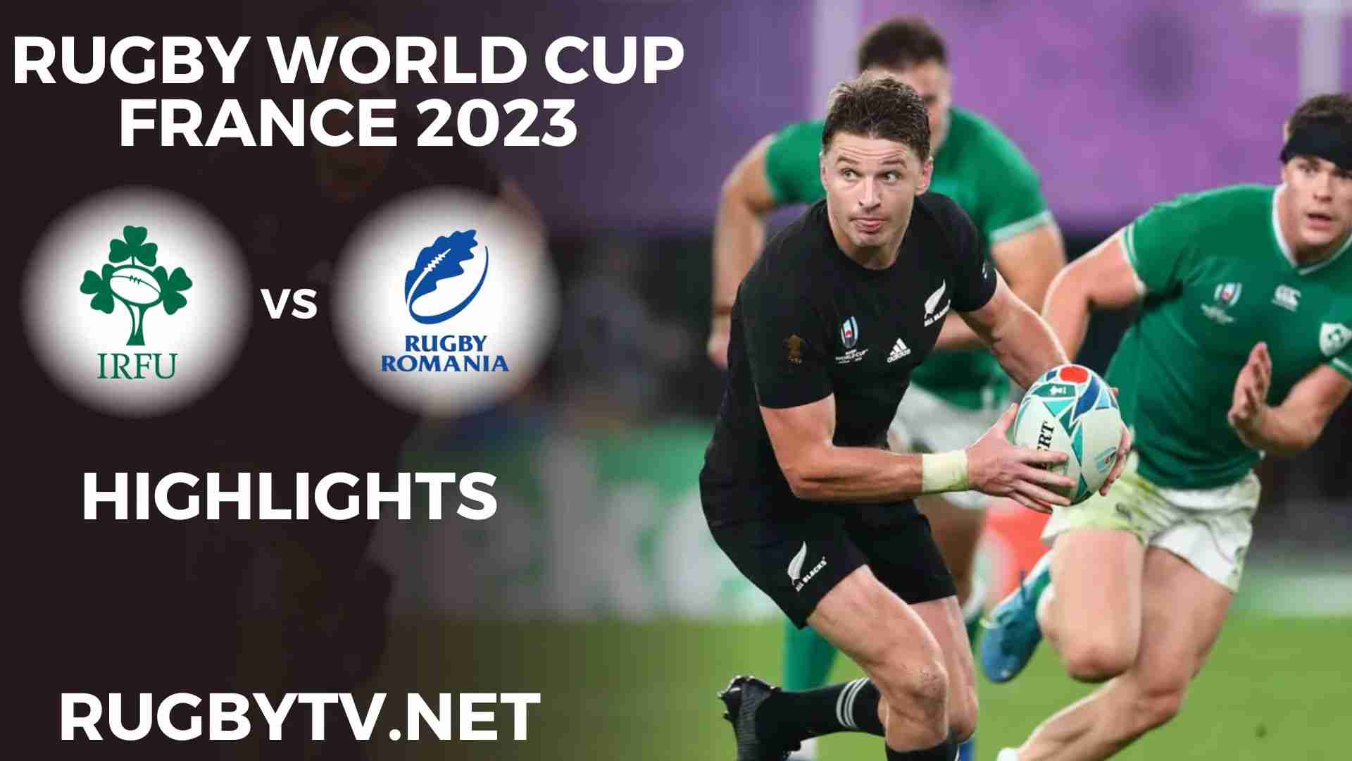 Ireland Vs Romania Highlights Rugby World Cup 2023